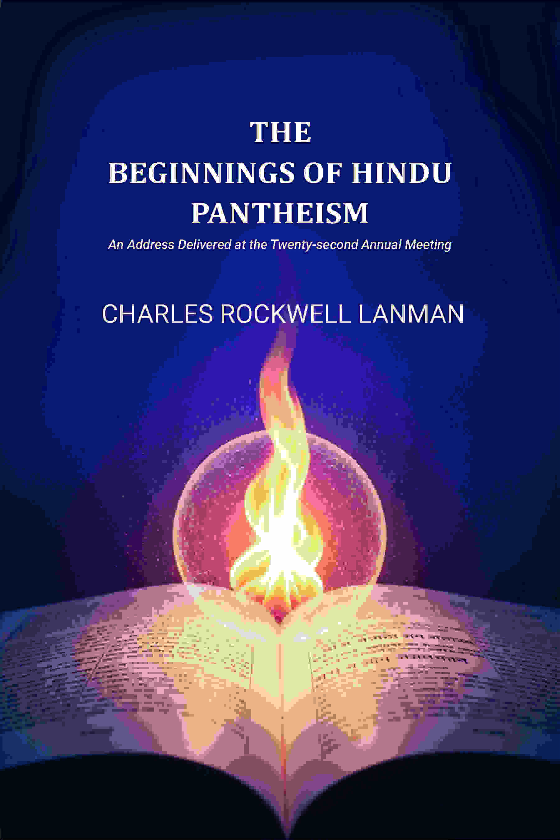 The Beginnings of Hindu Pantheism: An Address Delivered at the Twenty-second Annual Meeting - Gyan Books - Distacart