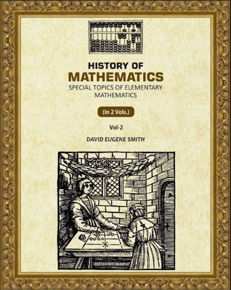History of Mathematics: Special Topics of Elementary Mathematics (2nd) - Gyan Books - Distacart