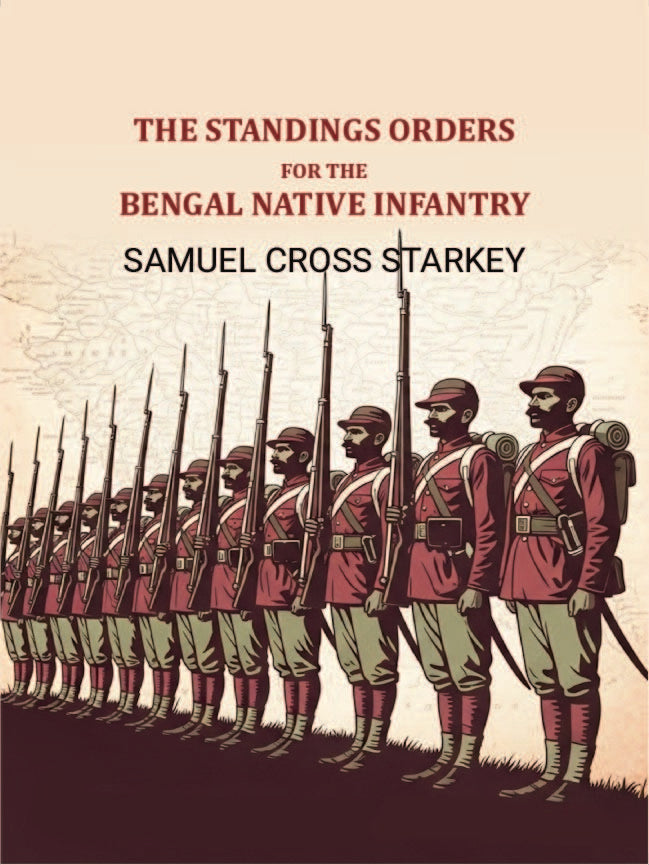The standings orders for the Bengal native infantry - Gyan Books - Distacart