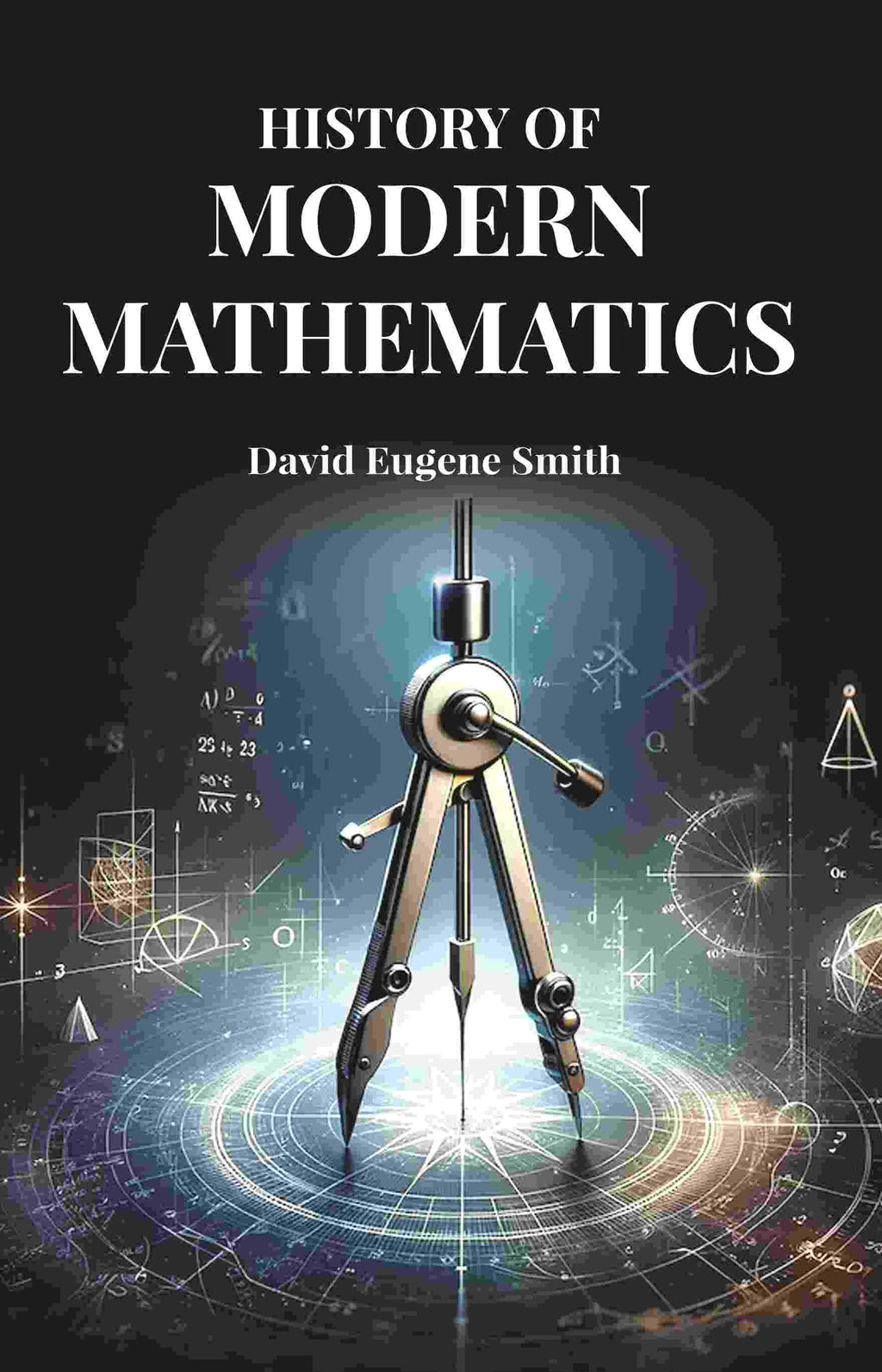 History of Modern Mathematics - Gyan Books - Distacart