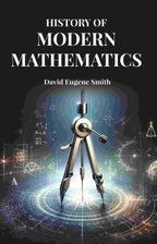 History of Modern Mathematics - Gyan Books - Distacart