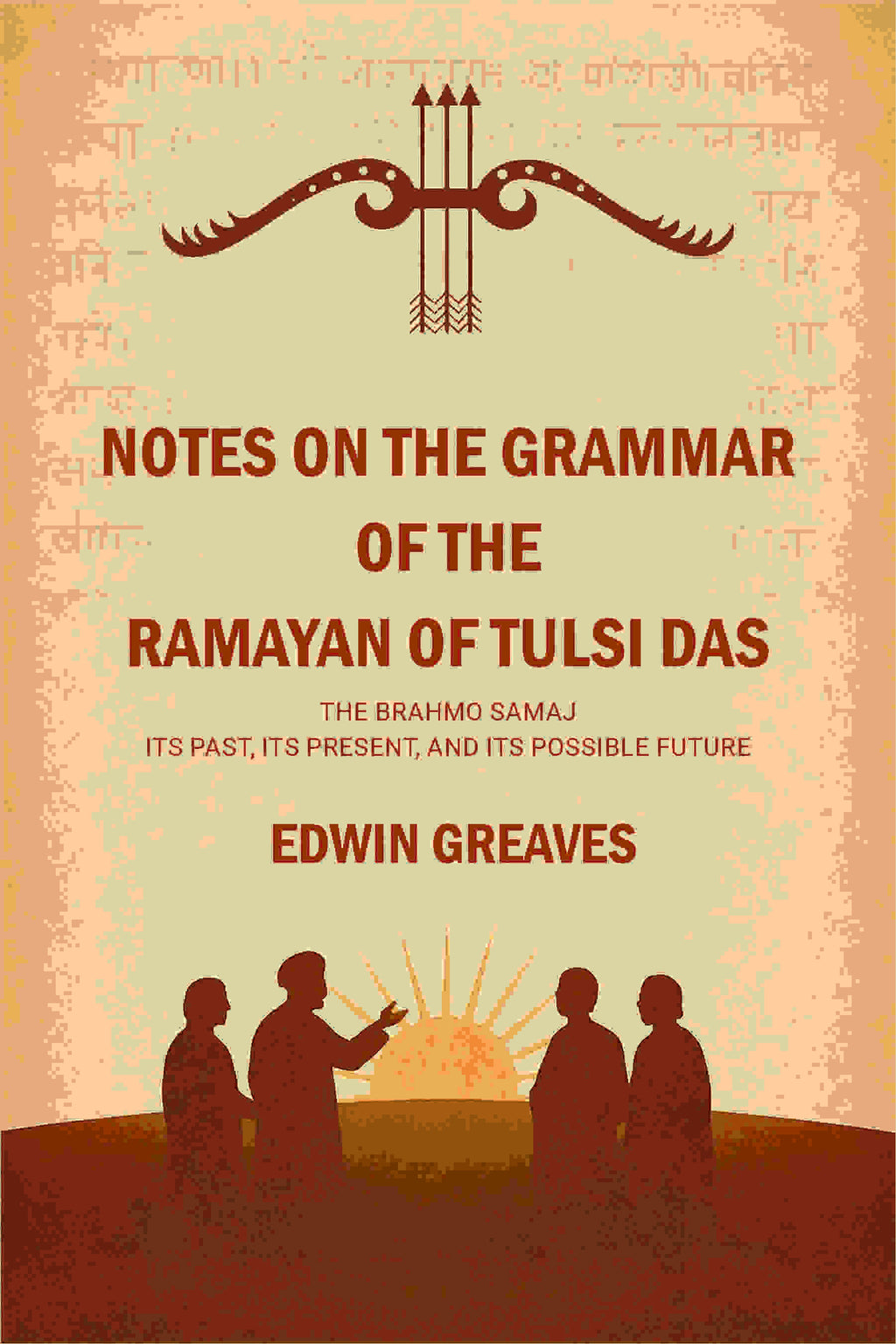 Notes on the grammar of the Ramayan of Tulsi Das The Brahmo Samaj : its past, its present, and its possible future - Gyan Books - Distacart