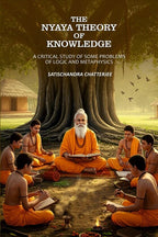 Nyaya Theory Of Knowledge: A Critical Study Of Some Problems Of Logic And Metaphysics - Gyan Books - Distacart