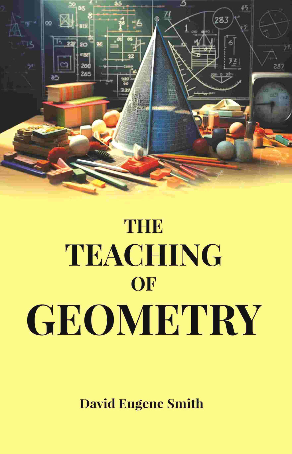 The Teaching of Geometry - Gyan Books - Distacart