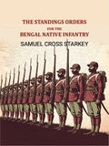 The standings orders for the Bengal native infantry - Gyan Books - Distacart