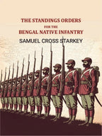 The standings orders for the Bengal native infantry - Gyan Books - Distacart