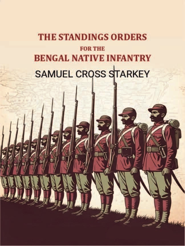 The standings orders for the Bengal native infantry - Gyan Books - Distacart