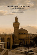 Islam Under The Khalifs Of Baghdad - Gyan Books - Distacart