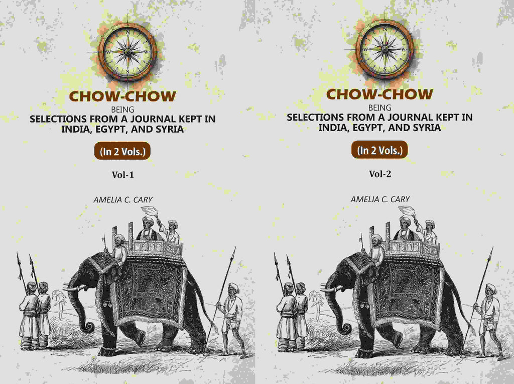 Chow-Chow: Being Selections From A Journal Kept in India, Egypt, and Syria (2 Vols. Set) - Gyan Books - Distacart