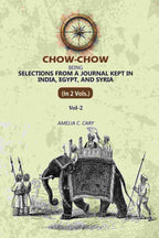 Chow-Chow: Being Selections From A Journal Kept in India, Egypt, and Syria (2nd) - Gyan Books - Distacart