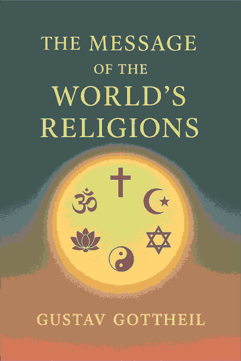 The message of the world's religions; - Gyan Books - Distacart