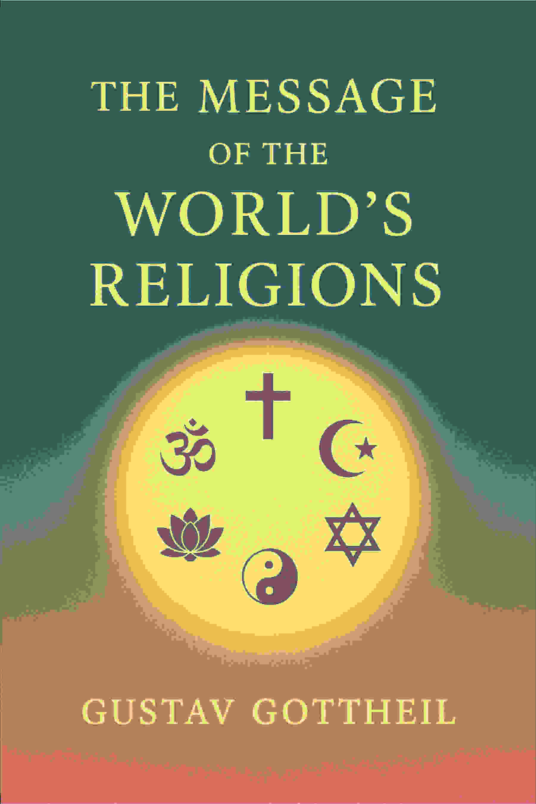 The message of the world's religions; - Gyan Books - Distacart