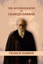 The Autobiography of Charles Darwin - Gyan Books - Distacart