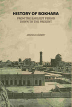 History of Bokhara From the Earliest Period Down to the Present - Gyan Books - Distacart