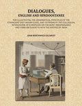 Dialogues, English and Hindoostanee: For Illustrating the Grammatical Principles of the Strangers' East Indian Guide, and to Promote the Colloquial Intercourse of Europeans on the Most Indispensable and Familiar Subjects With the Natives of India - Gyan B - Distacart