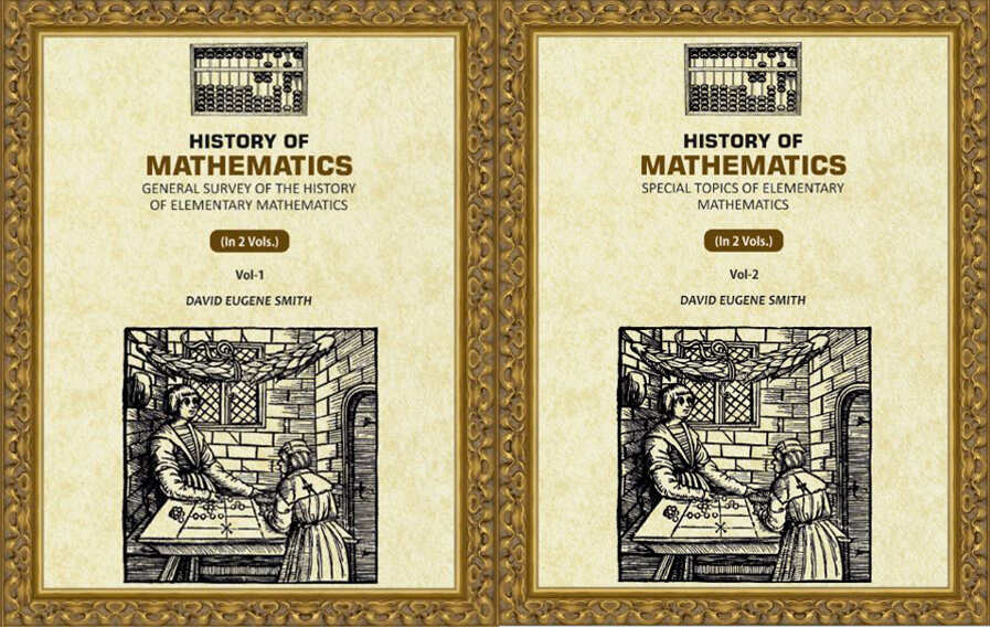 History of Mathematics: General Survey of the History of Elementary Mathematics, Special Topics of Elementary Mathematics (2 Vols. Set) - Gyan Books - Distacart