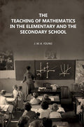 The Teaching of Mathematics in the Elementary and the Secondary School - Gyan Books - Distacart