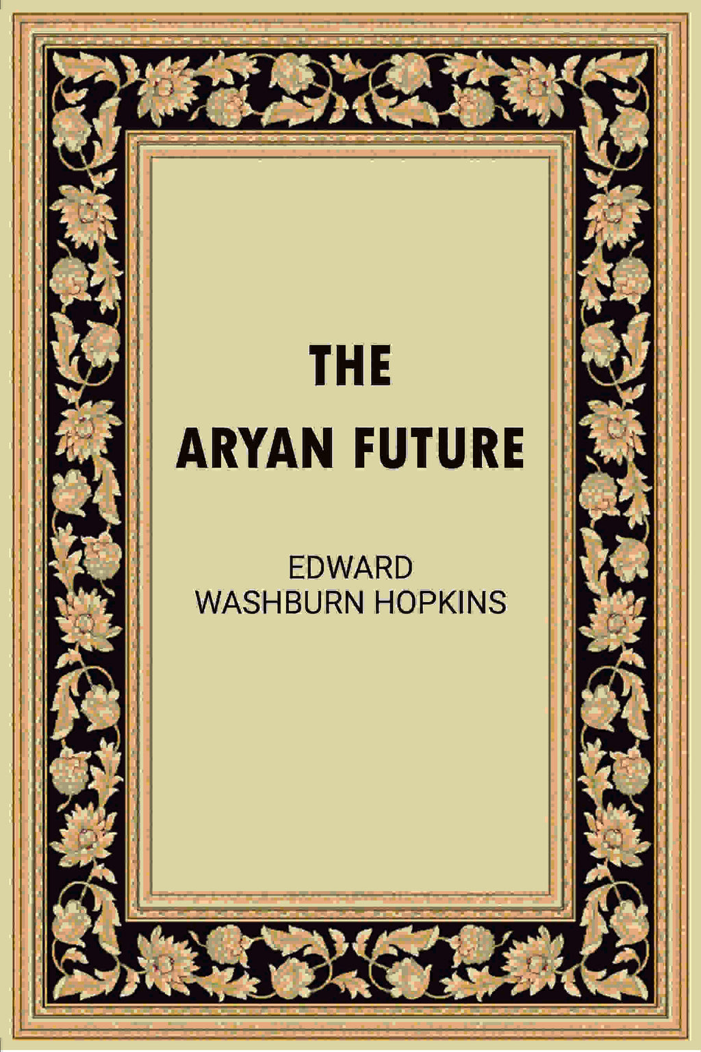 The Aryan Future - Gyan Books - Distacart