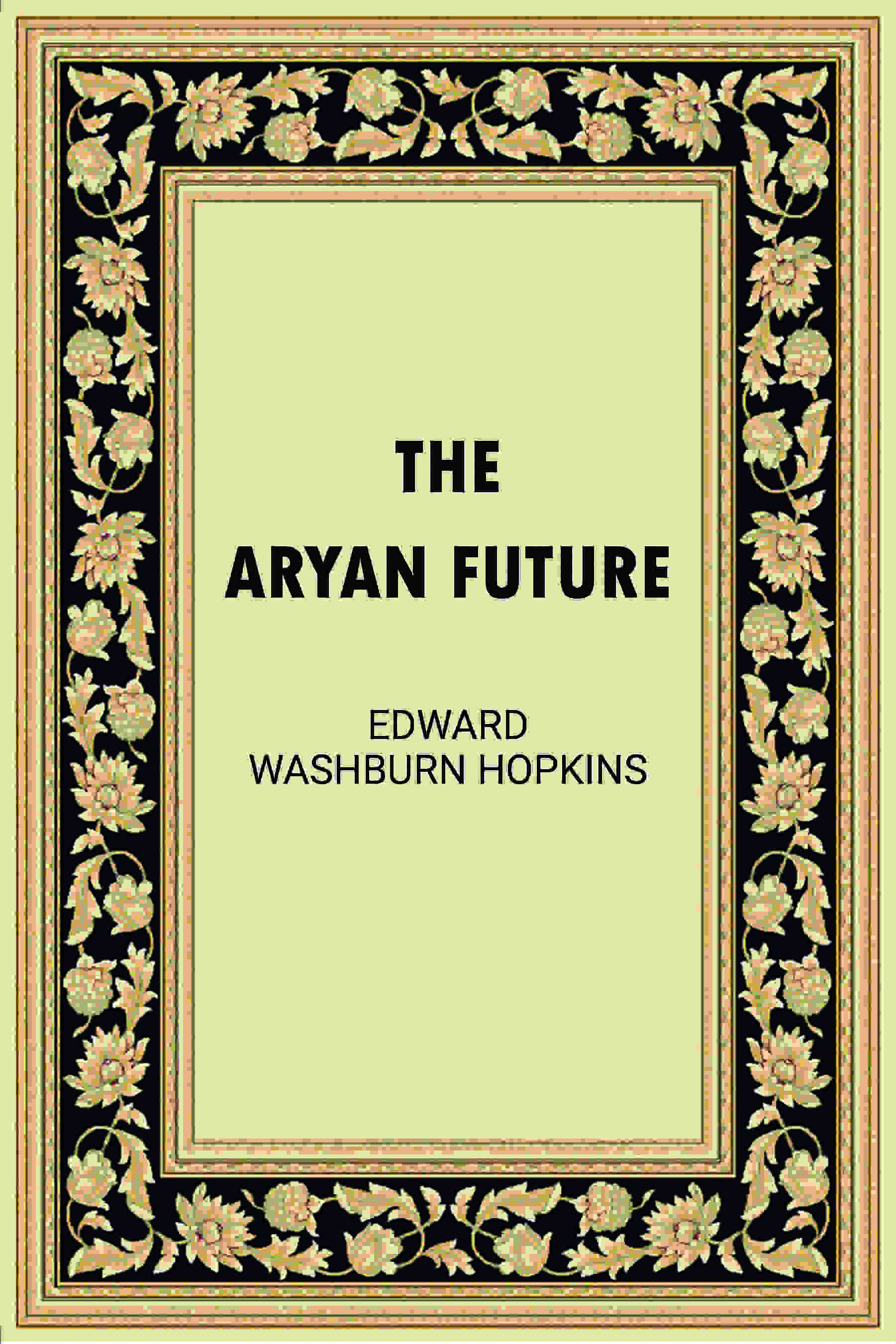 The Aryan Future - Gyan Books - Distacart