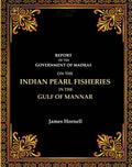 Report Of The Government Of Madras: On The Indian Pearl Fisheries In The Gulf Of Mannar - Gyan Books - Distacart