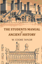 The Students Manual Of Ancient History - Gyan Books - Distacart
