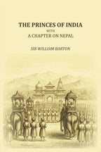 The Princes of India: with a chapter on Nepal - Gyan Books - Distacart