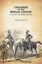 Chaloner Of The Bengal Cavalry: A Tale Of The Indian Mutiny - Gyan Books - Distacart