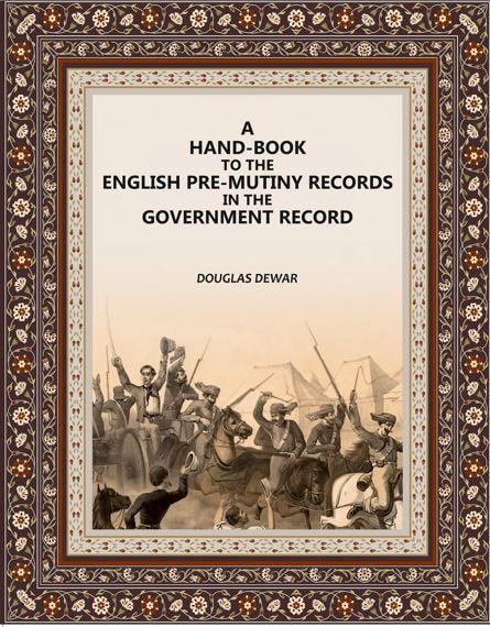 A Hand-Book To The English: Pre-mutiny Records In The Government Record - Gyan Books - Distacart