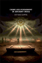 Crime And Punishment In Ancient India - Gyan Books - Distacart
