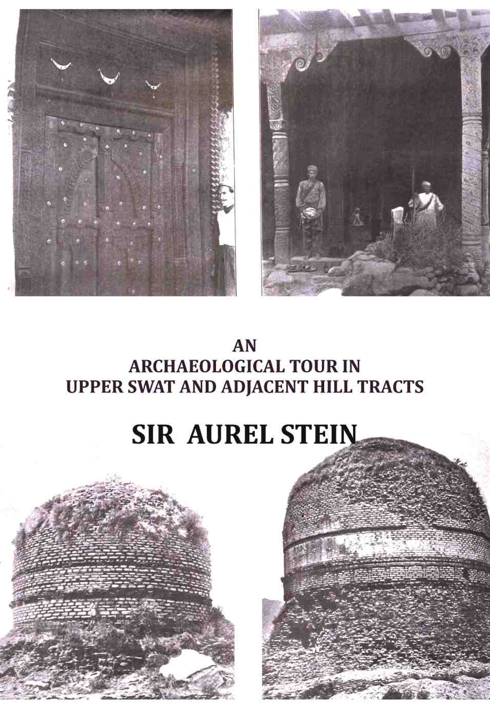 An Archaeological Tour in Upper Swat and Adjacent Hill Tracts - Gyan Books - Distacart