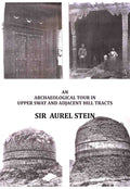 An Archaeological Tour in Upper Swat and Adjacent Hill Tracts - Gyan Books - Distacart