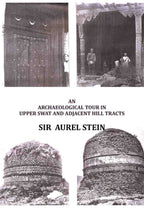 An Archaeological Tour in Upper Swat and Adjacent Hill Tracts - Gyan Books - Distacart