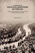A Handbook To Political Questions of The Day And The Arguments On Either Side: With An Introduction - Gyan Books - Distacart