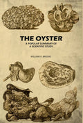The Oyster: A Popular Summary of A Scientific Study - Gyan Books - Distacart