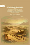 The Life of Mahomet: with Introductory Chapters on the Original Sources for the Biography of Mahomet, and on the Preislamite History of Arabia (4th) - Gyan Books - Distacart