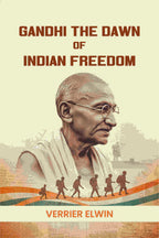 Gandhi The Dawn Of Indian Freedom - Gyan Books - Distacart
