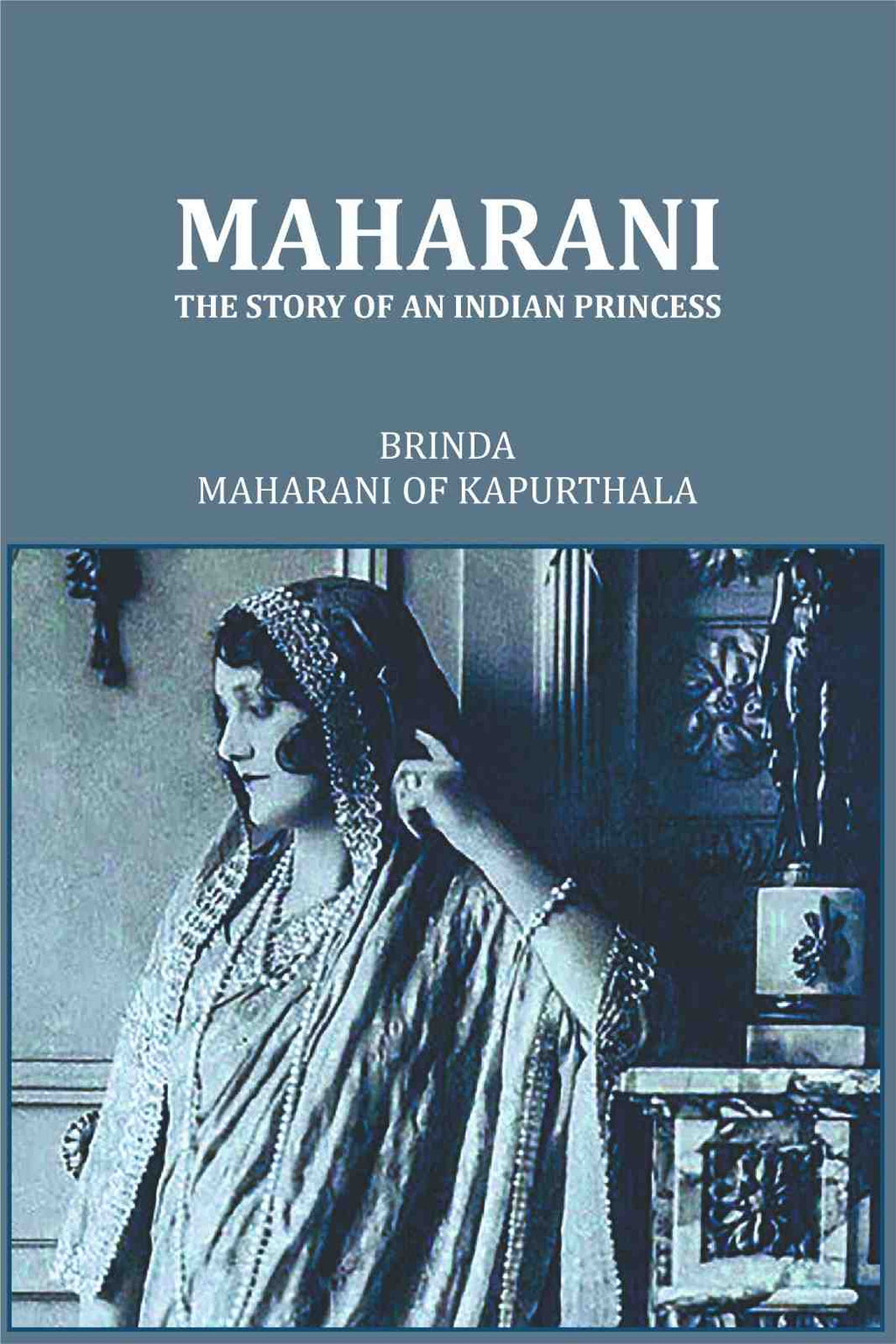 Maharani The Story Of An Indian Princess - Gyan Books - Distacart