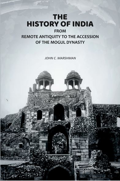 The History of India: From Remote Antiquity to the Accession of the Mogul Dynasty - Gyan Books - Distacart