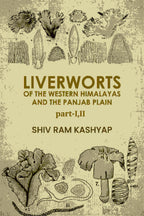 Liverworts Of The Western Himalayas And The Panjab Plain (Part 1 and 2) - Gyan Books - Distacart