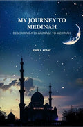 My Journey to Medinah: Describing a Pilgrimage to Medinah - Gyan Books - Distacart