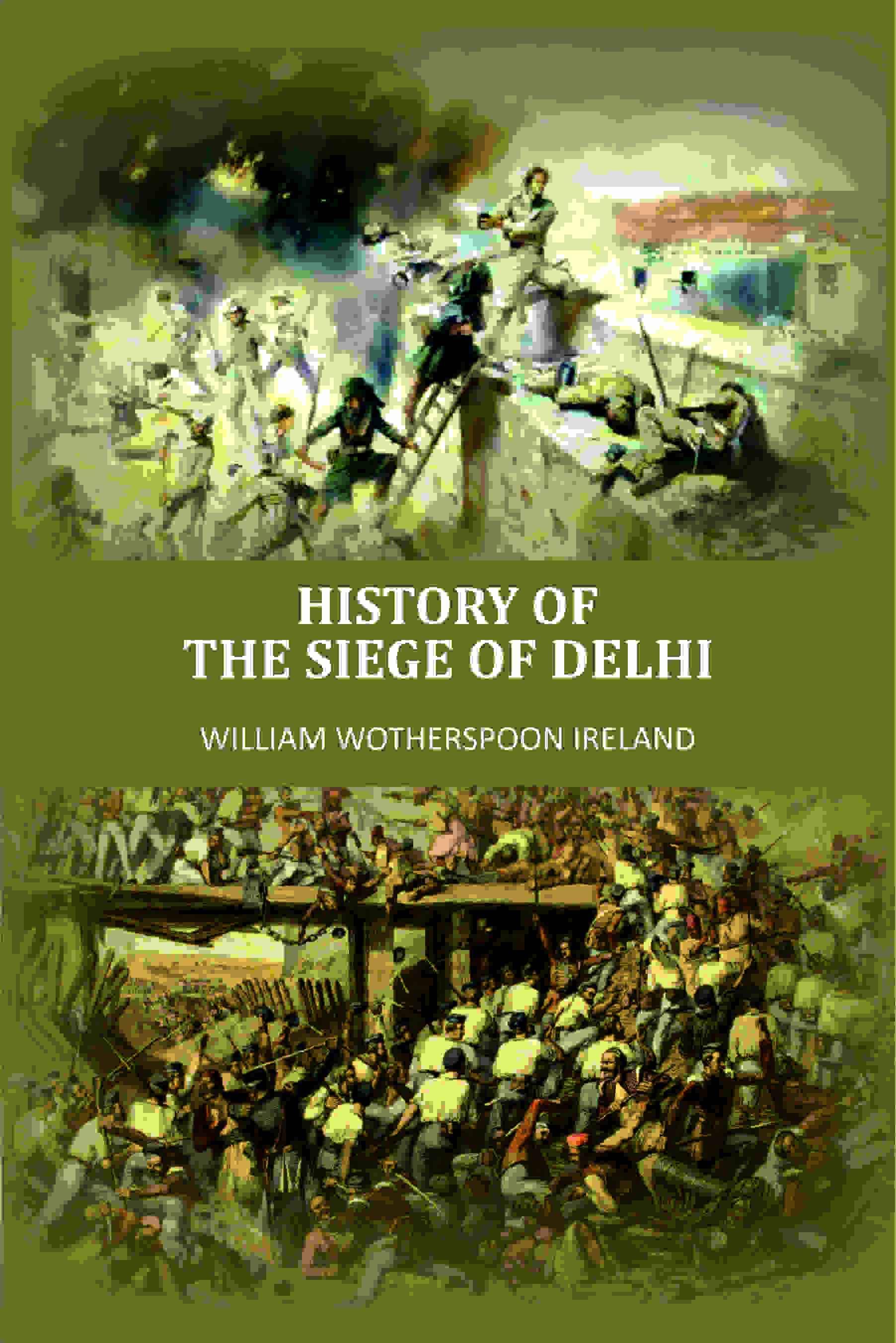 History Of The Siege Of Delhi - Gyan Books - Distacart