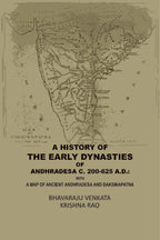 A History Of The Early Dynasties Of AndhraDesa C. 200-625 A.D.: With A Map Of Ancient Andhradesa And Daksinapatna - Gyan Books - Distacart