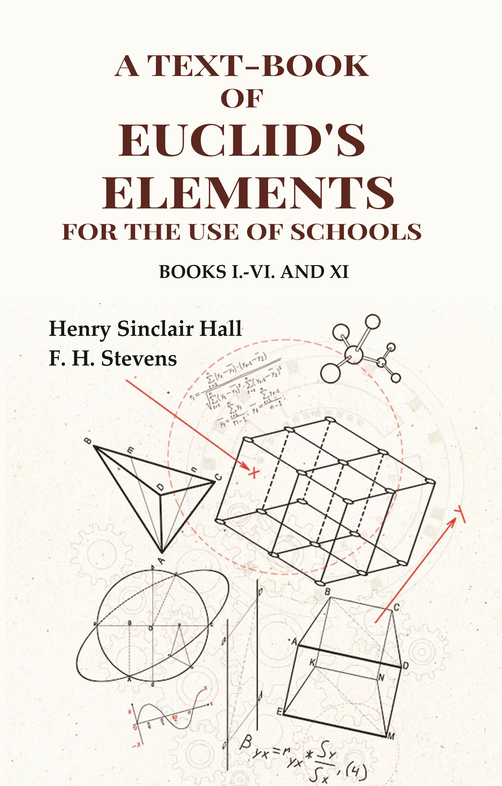 A Text-Book of Euclid's Elements for the use of Schools: Books I.-VI. and XI - Gyan Books - Distacart