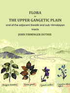 Flora of the upper Gangetic plain: and of the adjacent Siwalik and sub-Himalayan tracts - Gyan Books - Distacart