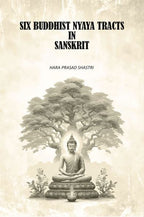 Six Buddhist Nyaya Tracts In Sanskrit - Gyan Books - Distacart