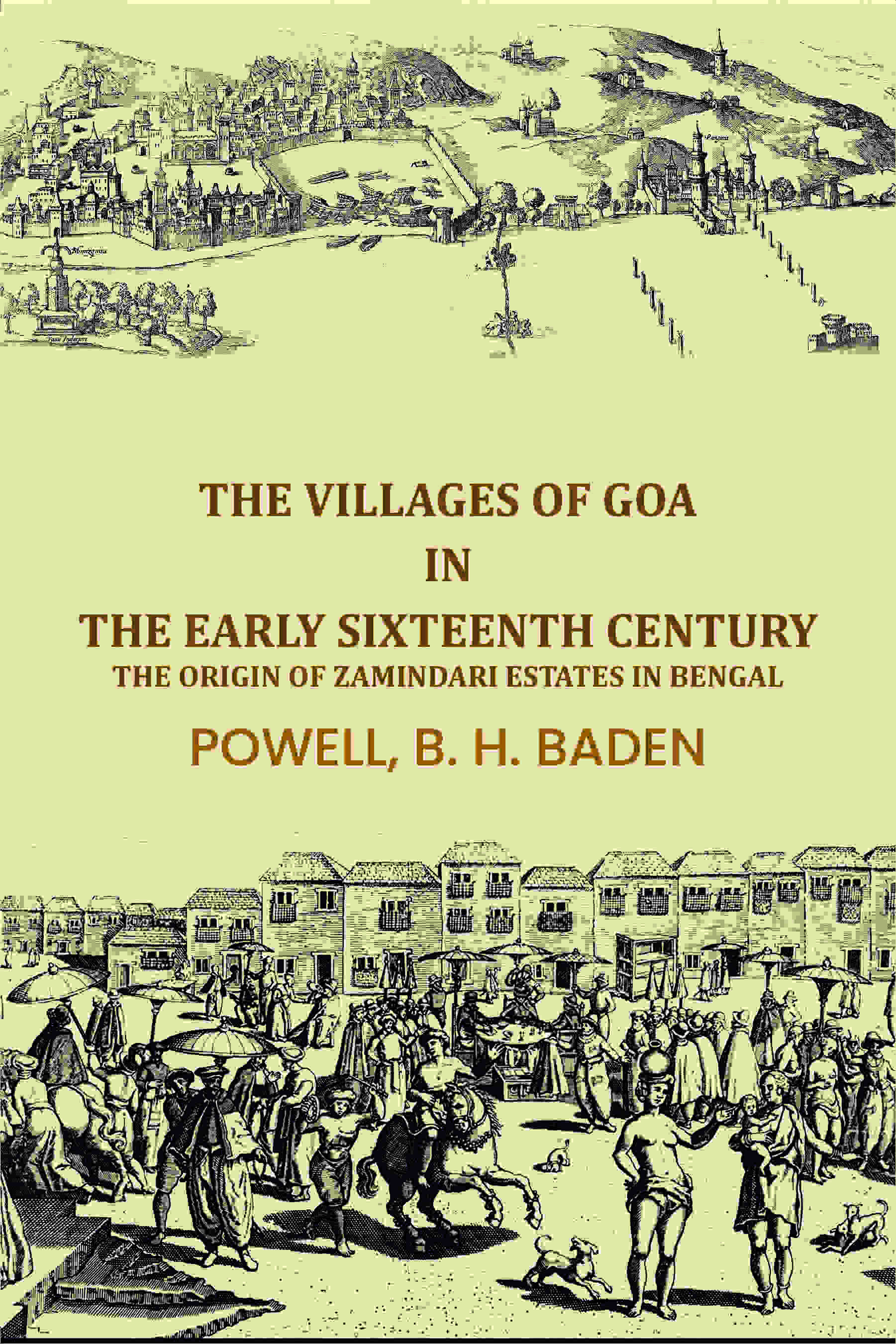 The villages of Goa in the early sixteenth century: The Origin of Zamindari Estates in Bengal - Gyan Books - Distacart