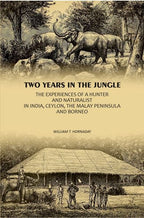 Two Years In The Jungle: The Experiences Of A Hunter And Naturalist In India, Ceylon, The Malay Peninsula And Borneo - Gyan Books - Distacart