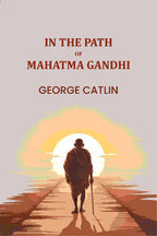 In The path Of Mahatma Gandhi - Gyan Books - Distacart