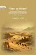 The Life of Mahomet: with Introductory Chapters on the Original Sources for the Biography of Mahomet, and on the Preislamite History of Arabia (1st) - Gyan Books - Distacart