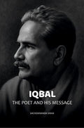 Iqbal: The Poet and His Message - Gyan Books - Distacart